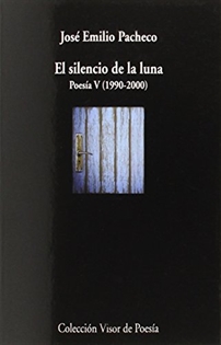 Books Frontpage El silencio de la luna Poesía V (1990-2000)