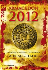 Books Frontpage Armagedón 2012. Las profecías mayas del fin del mundo
