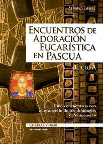 Books Frontpage Encuentros de adoración eucarística en Pascua. Ciclo A