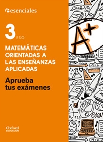 Books Frontpage Aprueba tus exámenes Matemáticas Aplicadas 3.º ESO. Cuaderno del alumno