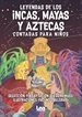 Front pageLeyendas de los incas, mayas y aztecas contadas para niños