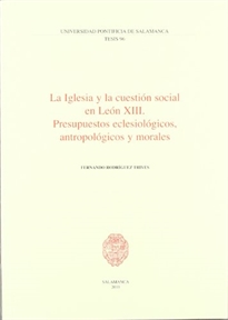 Books Frontpage La iglesia y la cuestión social en León XIII. Presupuestos eclesiológicos, antropológicos y morales