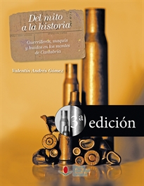 Books Frontpage Del mito a la historia. Guerrilleros, maquis y huidos en los montes de Cantabria (3ª ed.)