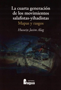 Books Frontpage La cuarta generación de los movimientos salafistas-yihadistas. Mapas y rasgos