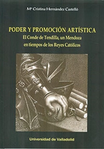 Books Frontpage Poder Y Promoción Artística. El Conde De Tendilla, Un Mendoza En Tiempos De Los Reyes Católicos