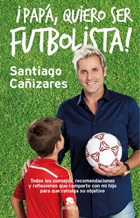 Books Frontpage ¡Papá, quiero ser futbolista!