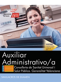Books Frontpage Auxiliar Administrativo/a. Conselleria de Sanitat Universal i Salut Pública. Generalitat Valenciana. Simulacros de examen