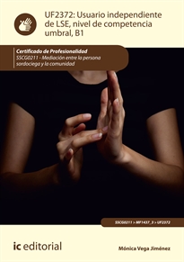 Books Frontpage Usuario independiente de LSE, nivel de competencia umbral, B1. SSCG0211 - Mediación entre la persona sordociega y la comunidad