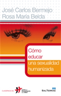 Books Frontpage Cómo educar una sexualidad humanizada