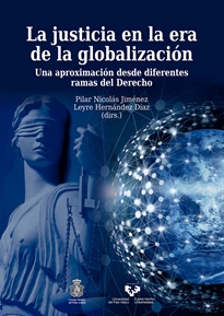 Books Frontpage La justicia en la era de la globalización. Una aproximación desde diferentes ramas del Derecho