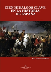 Books Frontpage Cien Hidalgos clave en la Historia de España