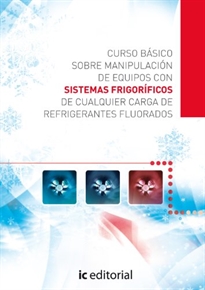 Books Frontpage Curso básico sobre manipulación de equipos con sistemas frigoríficos de cualquier carga derefrigerantes fluorados