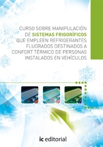 Books Frontpage Curso sobre manipulación de sistemas frigoríficos que empleen refrigerantes fluorados destinados a confort térmico de personas instalados en vehículos