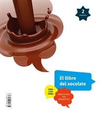 Books Frontpage Projecte Mira com mires - 2 Primaria: Xocolate