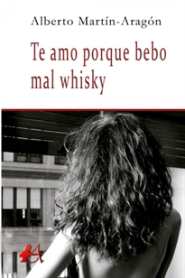 Books Frontpage Te amo porque bebo mal whisky