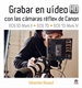 Front pageGrabar En Vídeo Hd Con Las Cámaras Réflex De Canon Eos 5d Mark II-Eos 7d-Eos 1d Mark IV