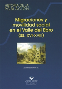 Books Frontpage Migraciones y movilidad social en el Valle del Ebro (ss. XVI-XVIII)