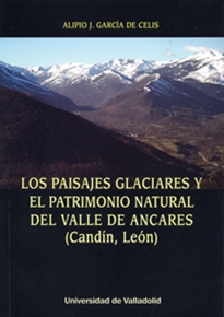 Books Frontpage Los Paisajes Glaciares Y El Patrimonio Natural Del Valle De Ancares (Candín, León)