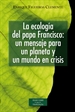 Front pageLa ecología del papa Francisco: un mensaje para un planeta y un mundo en crisis