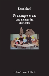 Books Frontpage Un día negro en una casa de mentira (1998-2014)