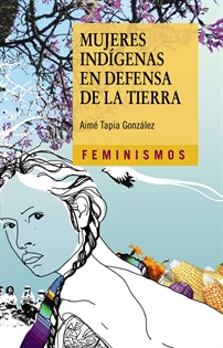 Books Frontpage Mujeres indígenas en defensa de la tierra
