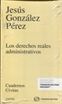 Front pageLos derechos reales administrativos (Papel + e-book)
