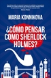 Front page¿Cómo pensar como Sherlock Holmes?
