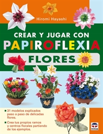 Books Frontpage Crear Y Jugar Con Papiroflexia. Flores