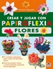 Front pageCrear Y Jugar Con Papiroflexia. Flores