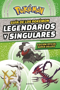 Books Frontpage Guía de los Pokémon legendarios y singulares (edición oficial súper deluxe) (Guía Pokémon)