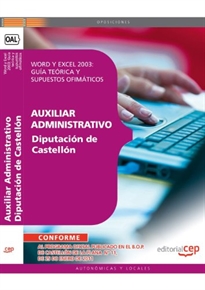 Books Frontpage Auxiliar Administrativo. Diputación de Castellón. Word y Excel 2003: Guía teórica y supuestos ofimáticos
