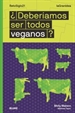 Front pageLaGranIdea. ¿Deberíamos ser todos veganos?