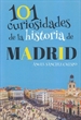 Front page101 Curiosidades De La Historia De Madrid