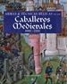 Front pageArmas y Técnicas Bélicas de los Caballeros Medievales 1000-1500