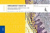 Books Frontpage Organoetiqueta. Atlas guía práctica de organografía. Portafolio de grado. Volumen II