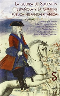 Books Frontpage La guerra de Sucesión española y la opinión pública hispano-británica