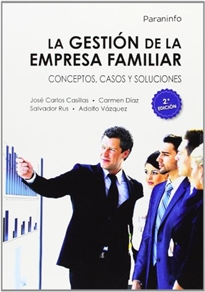 Books Frontpage La gestión de la empresa familiar. Conceptos, casos y soluciones 2.ª edición