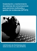 Front pageImplantación y mantenimiento de sistemas de comunicaciones para servicios multimedia y gestión de incidencias (UF1873)