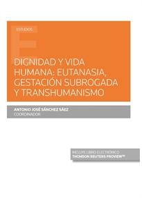 Books Frontpage Dignidad y vida humana: eutanasia, gestación subrogada y transhumanismo (Papel + e-book)