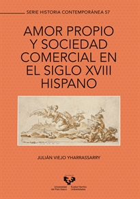 Books Frontpage Amor propio y sociedad comercial en el siglo XVIII hispano