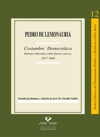 Books Frontpage Costumbre democrática. Debates liberales sobre fueros vascos, 1837-1868