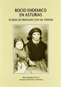 Books Frontpage Bocio endémico en Asturias. 10 años de profilaxis con sal yodada