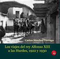 Books Frontpage Los viajes del rey Alfonso XIII a Las Hurdes, 1922 y 1930