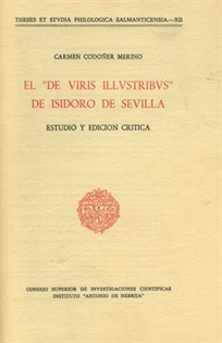 Books Frontpage El de "viris illustribus" de Isidoro de Sevilla: estudio y edición crítica