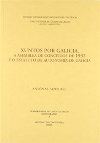 Books Frontpage Xuntos por Galicia: a Asemblea de Concellos de 1932 e o Estatuto de Autonomía de Galicia