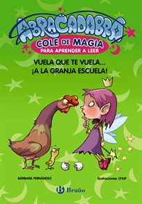 Books Frontpage Abracadabra, Cole de Magia para aprender a leer, 2. Vuela que te vuela... ¡a la granja escuela!