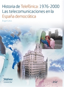Books Frontpage Historia de Telefónica:1976-2000. Las telecomunicaciones en la España democrátic