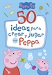 Front pagePeppa Pig. Cuaderno de actividades - 50 ideas para crear y jugar con Peppa