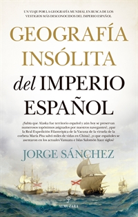 Books Frontpage Geografía insólita del Imperio español