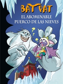 Books Frontpage El abominable puerco de las nieves (Serie Bat Pat 20)